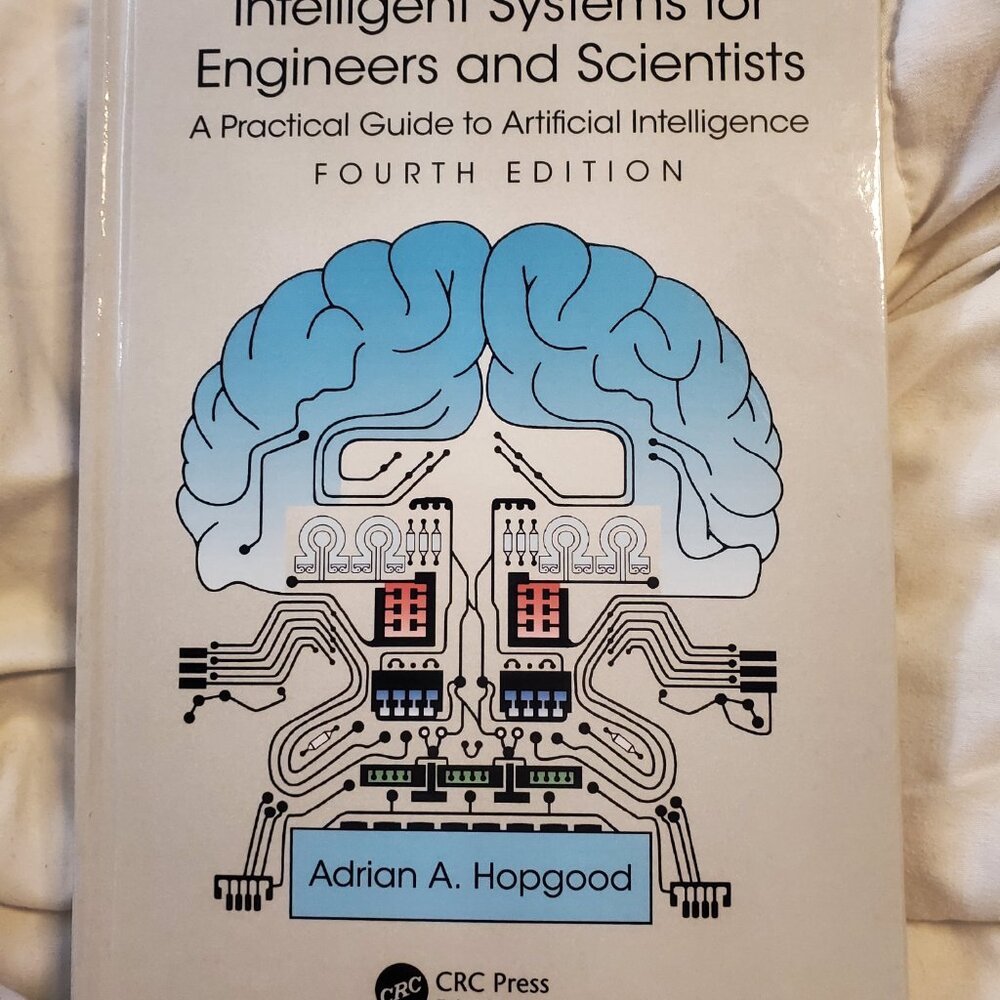 Intelligent Systems for Engineers and Scientists Practical Guide to Artificial